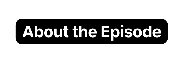 About the Episode